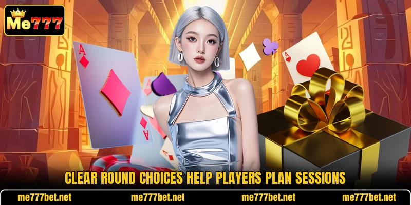 Clear round choices help players plan sessions Clear round choices help players plan sessions