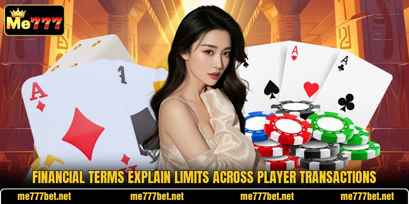 Financial terms explain limits across player transactions Financial terms explain limits across player transactions