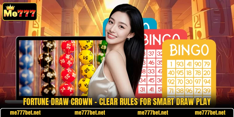 Fortune Draw Crown - Clear Rules For Smart Draw Play Fortune Draw Crown - Clear Rules For Smart Draw Play