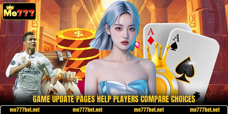 Game update pages help players compare choices