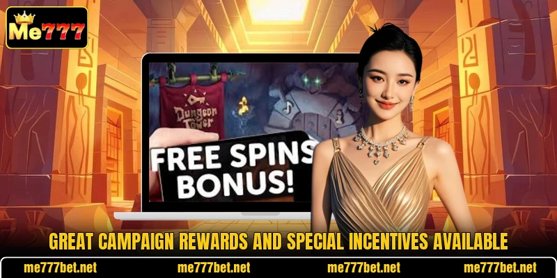 Great campaign rewards and special incentives available