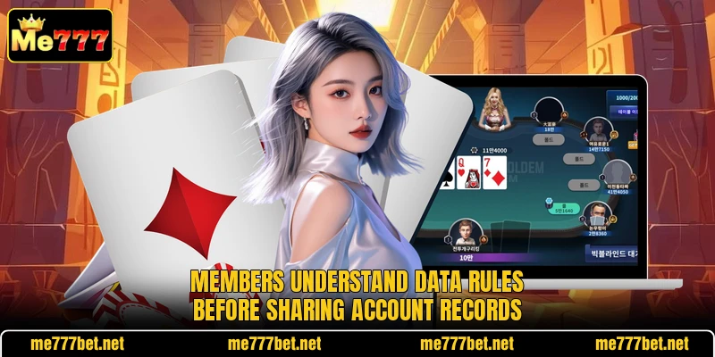 Members understand data rules before sharing account records Members understand data rules before sharing account records