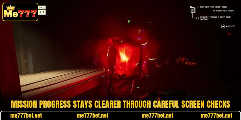 Mission progress stays clearer through careful screen checks Mission progress stays clearer through careful screen checks