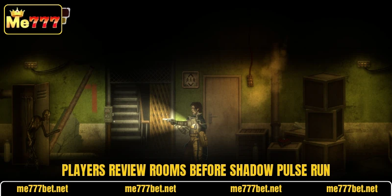 Players review rooms before Shadow Pulse Run Players review rooms before Shadow Pulse Run
