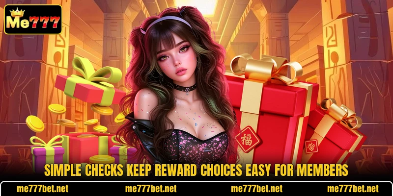 Simple checks keep reward choices easy for members