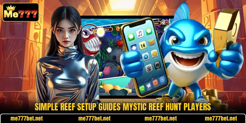 Simple reef setup guides Mystic Reef Hunt players Simple reef setup guides Mystic Reef Hunt players