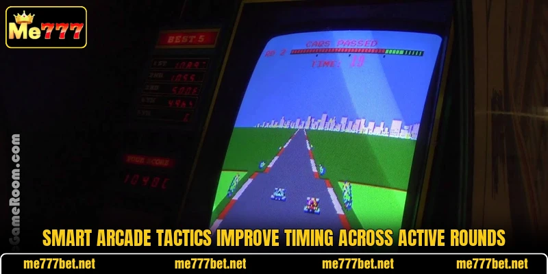 Smart arcade tactics improve timing across active rounds Smart arcade tactics improve timing across active rounds